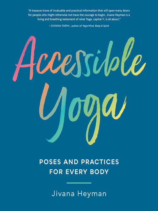 Title details for Accessible Yoga by Jivana Heyman - Wait list